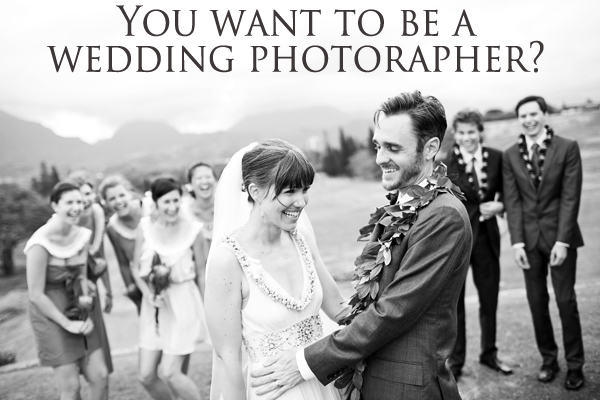 But professional wedding photography definitely isn't for everyone